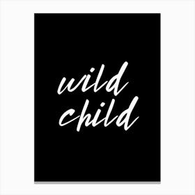 Wild Child Black and White Minimal typography Canvas Print