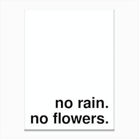 No Rain No Flowers Bold Typography White Canvas Print