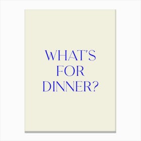 Whats For Dinner Inspirational Typography Food and Drink Poster Print Art Lover Inspired  Canvas Print