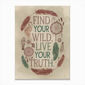 Find Your Wild Live Your Truth Toile