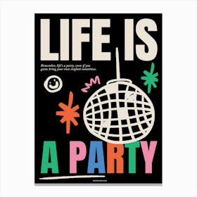Life Is A Party Canvas Print