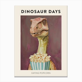 Dinosaur Eating Popcorn Poster 1 Canvas Print