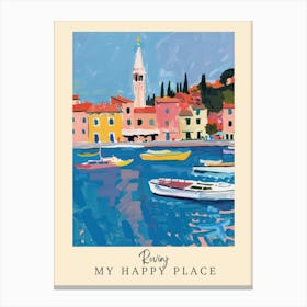 My Happy Place Rovinj 1 Travel Poster Canvas Print
