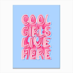 Cool Girls Kids Quote Canvas Print