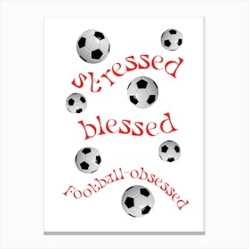 Stressed Blessed Football Obsessed Red  2 Canvas Print