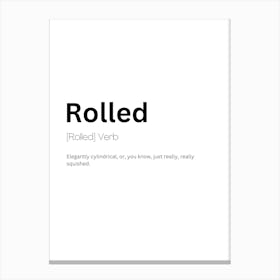 Rolled Definition Meaning Canvas Print