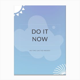 Do It Now Vertical Composition 9 Canvas Print