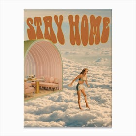 Stay Home Canvas Print