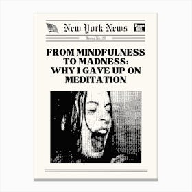 Mindfulness To Madness Canvas Print