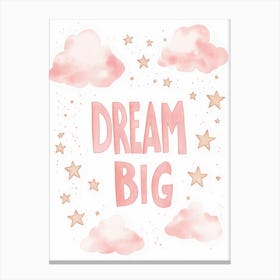 Dream Big 1 Canvas Print