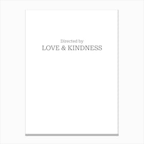Love and Kindness Movie Quote Canvas Print
