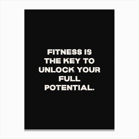 Fitnes Is The Key Canvas Print