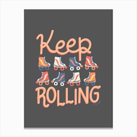 Keep Rolling On Retro Roller Skates Canvas Print