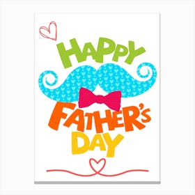 Happy Father's Day 3 Canvas Print