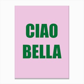 Ciao Bella 1 Canvas Print