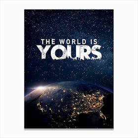 World Is Yours Canvas Print