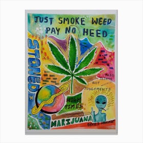 Just Smoke Weed Pay No Need Canvas Print