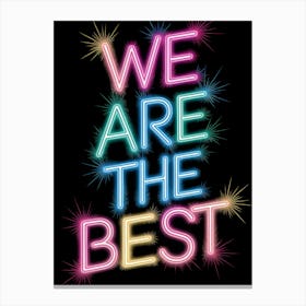 We Are The Best Neon Sign Canvas Print