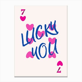 Lucky You 10 Canvas Print