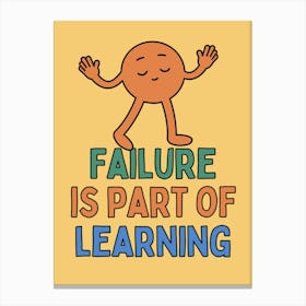 Failure Is Part Of Learning Canvas Print