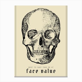 Face Value Skull Canvas Print