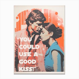   "You Could Use A Good Kiss", Hans Solo & Princess Leia, Star Wars Inspired Movie Poster Canvas Print