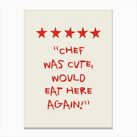 Chef Was Cute Rating Red Kitchen Canvas Print