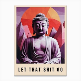 Let That Shit Go Buddha Low Poly (27) Canvas Print
