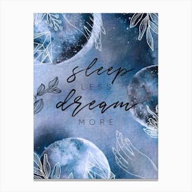 Sleep Less Dream More - Mysterious Luna poster #4 Canvas Print