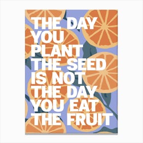 Eat The Fruit Canvas Print