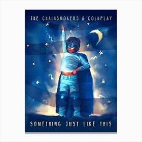 Something Just Like This Coldplay Canvas Print