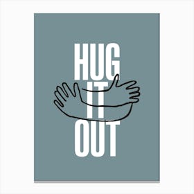 Hug It Out Canvas Print