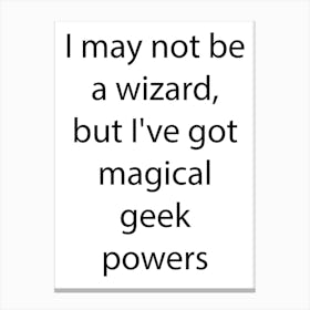 Nerdy And Geeky Quote 17 Canvas Print