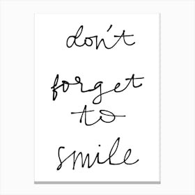 Don'T Forget To Smile Canvas Print