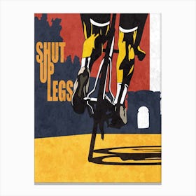 Shut Up Legs Canvas Print