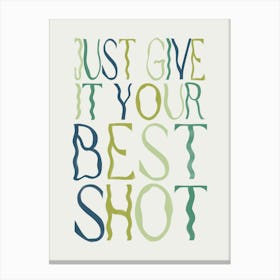 Just Give It Your Best Shot 1 Canvas Print
