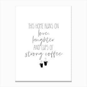 Strong Coffee Canvas Print
