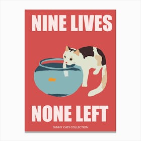 Nine Lives None Left Funny Cat With Fishbowl Red Canvas Print