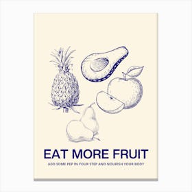 Eat More Fruit Canvas Print