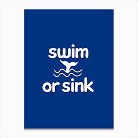 Swim or sink Canvas Print