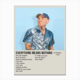 Everything Means Nothing By Blackbear • 2020 Poster Canvas Print