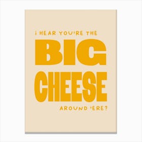 Big Cheese in Yellow Canvas Print