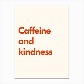 Caffeine And Kindness Kitchen Typography Cream Red Canvas Print