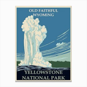 Old Faithful Yellowstone National Park Canvas Print