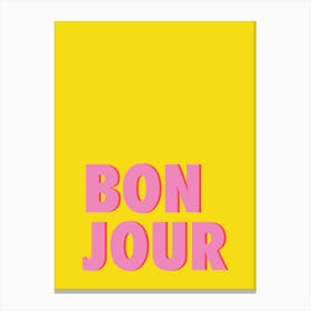 Bonjour - Yellow & Pink Typography Canvas Print