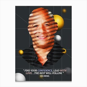 Quote In Ribbon Famous People Vin Diesel ― Find Your Confidence, Lead With Love Canvas Print