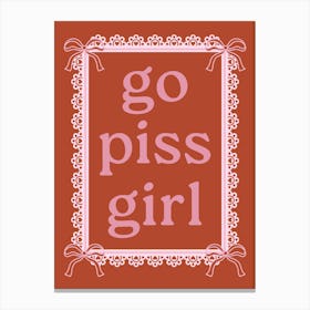 Go Piss Girl Coquette Trendy Funny Bathroom 1 Canvas Print