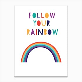 Follow Your Rainbow Canvas Print