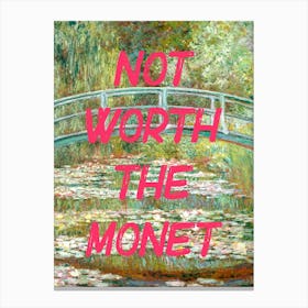 Not Worth The Monet  Art, The Waterlily Pond Canvas Print