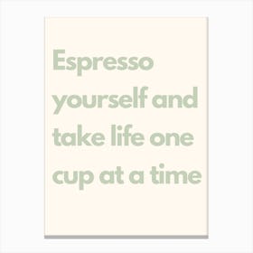 Espresso One Cup At A Time Sage Kitchen Typography Canvas Print
